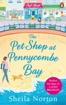 The Pet Shop at Pennycombe Bay : An uplifting story about community and friendship