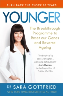 Younger : The Breakthrough Programme to Reset our Genes and Reverse Ageing