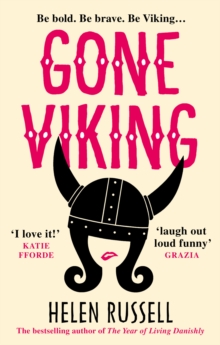 Gone Viking : The laugh out loud debut novel from the bestselling author of The Year of Living Danishly