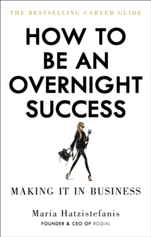 How to be an Overnight Success