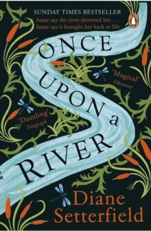 Once Upon a River : The spellbinding Sunday Times bestseller