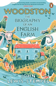 Woodston : The Biography of An English Farm   The Sunday Times Bestseller