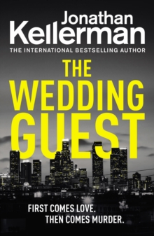 The Wedding Guest : (Alex Delaware 34) An Unputdownable Murder Mystery from the Internationally Bestselling Master of Suspense