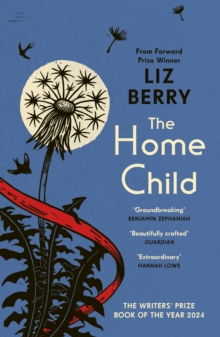 The Home Child : from the Forward Prize-winning author of Black Country