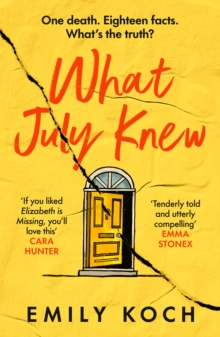 What July Knew : Will you discover the truth in this summer s most heart-breaking mystery?