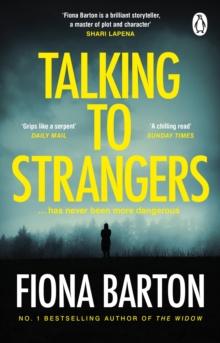 Talking to Strangers : The new explosive, up-all-night crime thriller from author of hit bestsellers THE WIDOW and THE CHILD