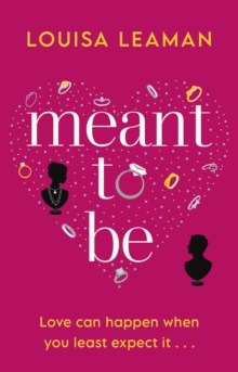 Meant to Be : A heart-warming romance about finding love in unexpected places