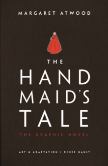 The Handmaid's Tale : The Graphic Novel, EPUB eBook The Handmaid's Tale : The Graphic Novel, EPUB eBook