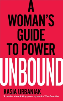 Unbound : A Woman s Guide To Power