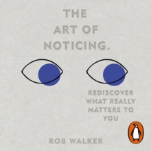 The Art of Noticing : Rediscover What Really Matters to You, eAudiobook MP3 eaudioBook The Art of Noticing : Rediscover What Really Matters to You, eAudiobook MP3 eaudioBook
