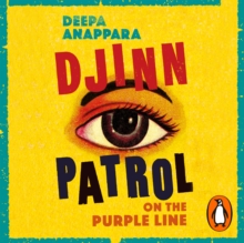 Djinn Patrol on the Purple Line : LONGLISTED FOR THE WOMEN'S PRIZE 2020, eAudiobook MP3 eaudioBook Djinn Patrol on the Purple Line : LONGLISTED FOR THE WOMEN'S PRIZE 2020, eAudiobook MP3 eaudioBook