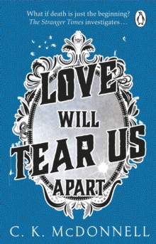 Love Will Tear Us Apart : (The Stranger Times 3)