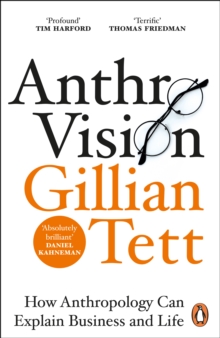 Random House Anthro-Vision , How Anthropology Can Explain Business And Life
