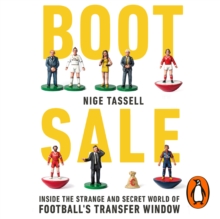 Boot Sale : Inside the Strange and Secret World of Football's Transfer Window, eAudiobook MP3 eaudioBook Boot Sale : Inside the Strange and Secret World of Football's Transfer Window, eAudiobook MP3 eaudioBook