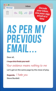 As Per My Previous Email ... : Decode Your Inbox, One Pass-Agg Message At A Time