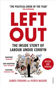 Left Out : The Inside Story of Labour Under Corbyn