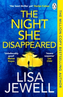 The Night She Disappeared : The addictive #1 Sunday Times bestselling psychological thriller