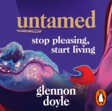 Untamed : Stop Pleasing, Start Living: THE NO.1 SUNDAY TIMES BESTSELLER, eAudiobook MP3 eaudioBook Untamed : Stop Pleasing, Start Living: THE NO.1 SUNDAY TIMES BESTSELLER, eAudiobook MP3 eaudioBook