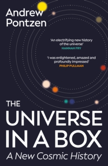 The Universe in a Box : A New Cosmic History