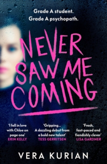 Never Saw Me Coming :  Impossible to put down  Louise O Neill, author of Idol