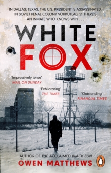 White Fox : The acclaimed, chillingly authentic Cold War thriller