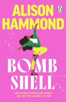 Bombshell : The funny and empowering debut romcom from the much-beloved TV presenter, perfect for Christmas