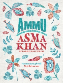 Ammu : TIMES BOOK OF THE YEAR 2022 Indian Homecooking to Nourish Your Soul