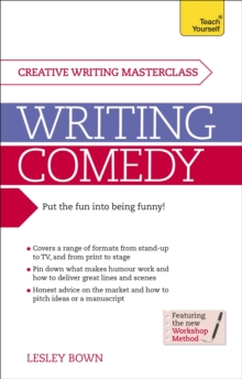 Writing Comedy : How to Use Funny Plots and Characters, Wordplay and Humour in Your Creative Writing, Paperback Book Writing Comedy : How to Use Funny Plots and Characters, Wordplay and Humour in Your Creative Writing, Paperback Book