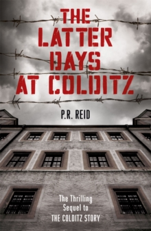 The Latter Days at Colditz, Paperback Book The Latter Days at Colditz, Paperback Book