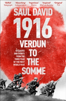 Hodder & Stoughton 1916, Verdun To The Somme , Key Dates And Events From The Third Year Of The First World War