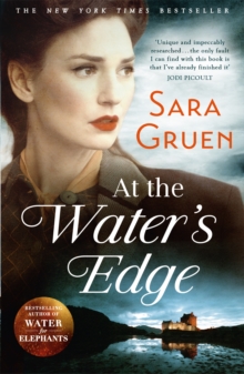 At The Water's Edge : A Scottish mystery from the author of WATER FOR ELEPHANTS