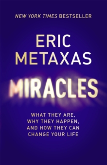 Miracles : What They Are, Why They Happen, and How They Can Change Your Life, Paperback Book Miracles : What They Are, Why They Happen, and How They Can Change Your Life, Paperback Book