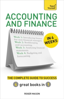 Accounting & Finance in 4 Weeks : The Complete Guide to Success: Teach Yourself, Paperback Book Accounting & Finance in 4 Weeks : The Complete Guide to Success: Teach Yourself, Paperback Book