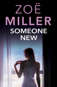 Someone New : A gripping and emotional page-turner