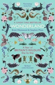 Wonderland : A Year of Britain's Wildlife, Day by Day