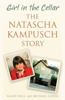 Girl in the Cellar - The Natascha Kampusch Story