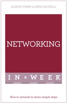 Networking in a Week : How to Network in Seven Simple Steps, Paperback Book Networking in a Week : How to Network in Seven Simple Steps, Paperback Book