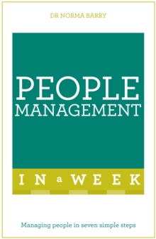 People Management In A Week : Managing People In Seven Simple Steps, Paperback / softback Book People Management In A Week : Managing People In Seven Simple Steps, Paperback / softback Book