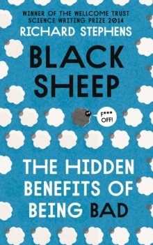 Black Sheep: The Hidden Benefits of Being Bad