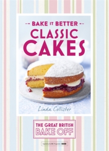 Great British Bake Off - Bake it Better (No.1): Classic Cakes, Hardback Book Great British Bake Off - Bake it Better (No.1): Classic Cakes, Hardback Book