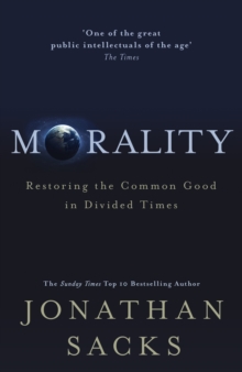 Morality : Restoring the Common Good in Divided Times