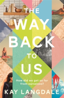 The Way Back to Us : The book about the power of love and family, Paperback / softback Book The Way Back to Us : The book about the power of love and family, Paperback / softback Book