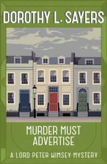 Murder Must Advertise : Classic crime fiction at its best