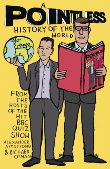 A Pointless History of the World : Are you a Pointless champion?, Hardback Book A Pointless History of the World : Are you a Pointless champion?, Hardback Book