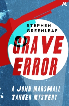 Grave Error : The First John Marshall Tanner Investigation