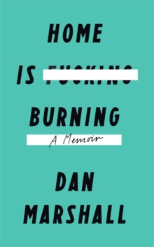 Home is Burning, Hardback Book Home is Burning, Hardback Book