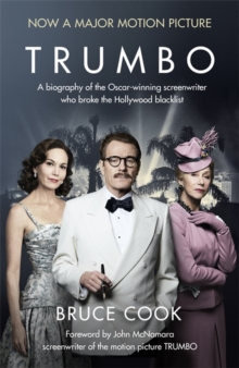 Trumbo : A biography of the Oscar-winning screenwriter who broke the Hollywood blacklist - Now a major motion picture (film tie-in edition), Paperback Book Trumbo : A biography of the Oscar-winning screenwriter who broke the Hollywood blacklist - Now a major motion picture (film tie-in edition), Paperback Book