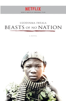 Beasts of No Nation, Paperback Book Beasts of No Nation, Paperback Book