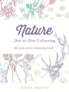 Nature : Dot to Dot Colouring, Paperback Book Nature : Dot to Dot Colouring, Paperback Book