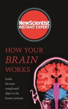 How Your Brain Works : Inside the Most Complicated Object in the Known Universe, Paperback Book How Your Brain Works : Inside the Most Complicated Object in the Known Universe, Paperback Book